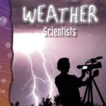 خرید و دانلود نسخه کامل کتاب Weather Scientists: Earth and Space Science