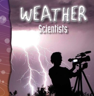 خرید و دانلود نسخه کامل کتاب Weather Scientists: Earth and Space Science