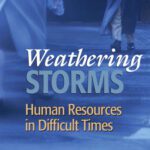 خرید و دانلود نسخه کامل کتاب Weathering Storms: Human Resources in Difficult Times
