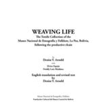 خرید و دانلود نسخه کامل کتاب Weaving life. The Textile Collection of the Museo Nacional de Etnografía y Folklore, La Paz, Bolivia, following the productive chain