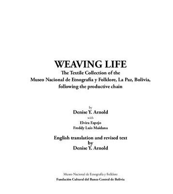 خرید و دانلود نسخه کامل کتاب Weaving life. The Textile Collection of the Museo Nacional de Etnografía y Folklore, La Paz, Bolivia, following the productive chain