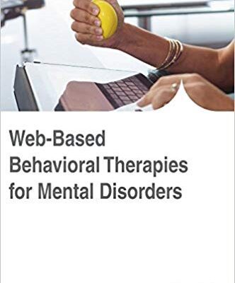 خرید و دانلود نسخه کامل کتاب Web-Based Behavioral Therapies for Mental Disorders (Advances in Psychology, Mental Health, and Behavioral Studies (APMHBS))
