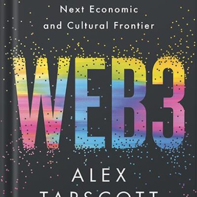 خرید و دانلود نسخه کامل کتاب Web3: Charting the Internet’s Next Economic and Cultural Frontier by Alex Tapscott