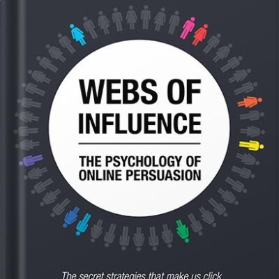 خرید و دانلود نسخه کامل کتاب Webs of Influence: The Psychology Of Online Persuasion 2nd Edition by Nathalie Nahai