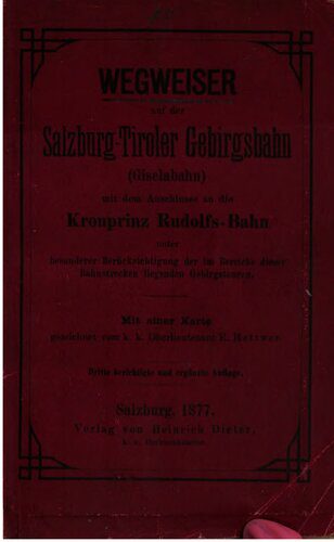 خرید و دانلود نسخه کامل کتاب Wegweiser auf der Salzburg-Tiroler Gebirgsbahn (Giselabahn) mit dem Anschlusse an die Kronprinz-Rudolfs-Bahn unter besonderer Berücksichtigung der im Bereiche dieser Bahnstrecken liegenden Gebirgstouren_68c13b04cdfd3.jpeg خرید و دانلود نسخه کامل کتاب Wegweiser auf der Salzburg-Tiroler Gebirgsbahn (Giselabahn) mit dem Anschlusse an die Kronprinz-Rudolfs-Bahn unter besonderer Berücksichtigung der im Bereiche dieser Bahnstrecken liegenden Gebirgstouren