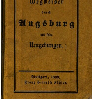 خرید و دانلود نسخه کامل کتاب Wegweiser durch Augsburg und seine Umgebungen