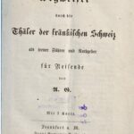 خرید و دانلود نسخه کامل کتاب Wegweiser durch die Thäler [Täler] der Fränkischen Schweiz als treuer Führer und Rathgeber [Ratgeber] für Reisende