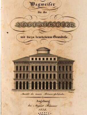 خرید و دانلود نسخه کامل کتاب Wegweiser für die Stadt Augsburg mit hierzu bearbeitetem Grundriße