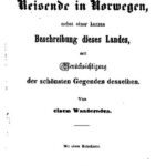 خرید و دانلود نسخه کامل کتاب Wegweiser für Reisende in Norwegen, nebst einer kurzen Beschreibung dieses Landes mit Berücksichtigung der schönsten Gegenden desselben
