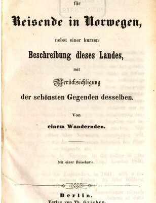 خرید و دانلود نسخه کامل کتاب Wegweiser für Reisende in Norwegen, nebst einer kurzen Beschreibung dieses Landes, mit Berücksichtigung der schönsten Gegenden desselben