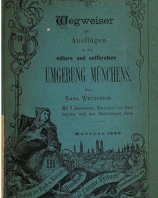 خرید و دانلود نسخه کامل کتاب Wegweiser zu Ausflügen in die nähere und fernere Umgebung Münchens