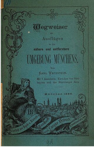 خرید و دانلود نسخه کامل کتاب Wegweiser zu Ausflügen in die nähere und fernere Umgebung Münchens_68c13adf56dac.jpeg خرید و دانلود نسخه کامل کتاب Wegweiser zu Ausflügen in die nähere und fernere Umgebung Münchens