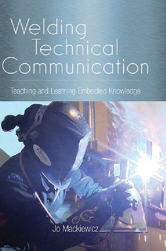 خرید و دانلود نسخه کامل کتاب Welding Technical Communication: Teaching and Learning Embodied Knowledge_68c69e993d22b.jpeg خرید و دانلود نسخه کامل کتاب Welding Technical Communication: Teaching and Learning Embodied Knowledge