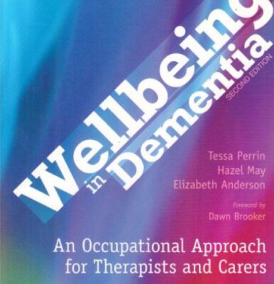 خرید و دانلود نسخه کامل کتاب Wellbeing in Dementia: An Occupational Approach for Therapists and Carers 2nd Edition
