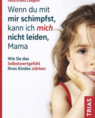 خرید و دانلود نسخه کامل کتاب Wenn du mit mir schimpfst, kann ich mich nicht leiden, Mama