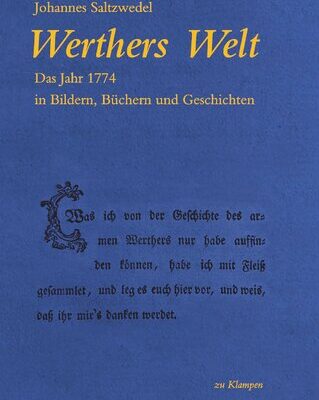 خرید و دانلود نسخه کامل کتاب Werthers Welt : Das Jahr 1774 in Bildern, Büchern und Geschichten