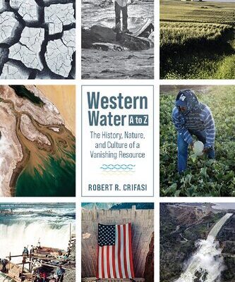 خرید و دانلود نسخه کامل کتاب Western Water A to Z: The History, Nature, and Culture of a Vanishing Resource