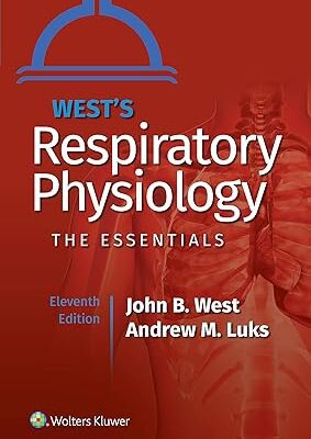 خرید و دانلود نسخه کامل کتاب West’s Respiratory Physiology (Lippincott Connect) 11th Edition –  +  Pdf