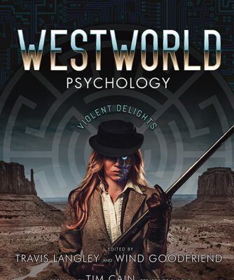 خرید و دانلود نسخه کامل کتاب Westworld Psychology: Violent Delights