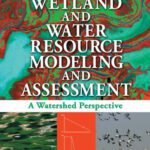 خرید و دانلود نسخه کامل کتاب Wetland and Water Resource Modeling and Assessment: A Watershed Perspective