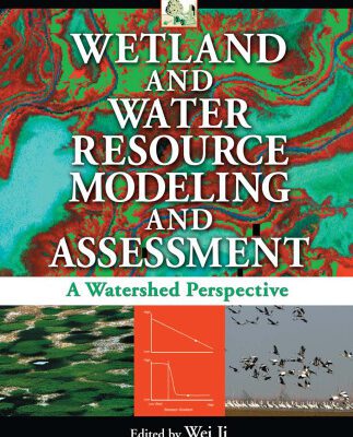 خرید و دانلود نسخه کامل کتاب Wetland and Water Resource Modeling and Assessment: A Watershed Perspective