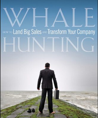 خرید و دانلود نسخه کامل کتاب Whale Hunting: How to Land Big Sales and Transform Your Company