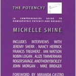 خرید و دانلود نسخه کامل کتاب What About the Potency: A Comprehensive Guide to Homeopathic Potency and Dosage