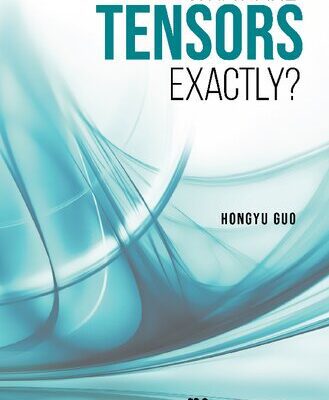 خرید و دانلود نسخه کامل کتاب What Are Tensors Exactly?