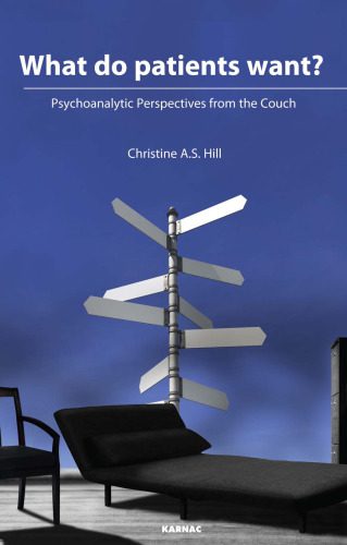 خرید و دانلود نسخه کامل کتاب What Do Patients Want?: Psychoanalytic Perspectives from the Couch_68cbd89bde507.jpeg خرید و دانلود نسخه کامل کتاب What Do Patients Want?: Psychoanalytic Perspectives from the Couch