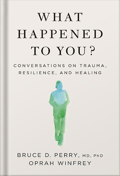 خرید و دانلود نسخه کامل کتاب What Happened to You?: Conversations on Trauma, Resilience, and Healing by Oprah Winfrey_68c06a2af04c0.jpeg خرید و دانلود نسخه کامل کتاب What Happened to You?: Conversations on Trauma, Resilience, and Healing by Oprah Winfrey