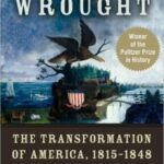 خرید و دانلود نسخه کامل کتاب What Hath God Wrought: The Transformation of America, 1815-1848