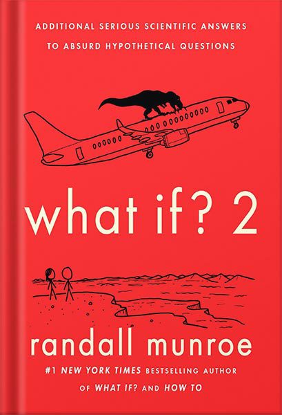 خرید و دانلود نسخه کامل کتاب What If? 2: Additional Serious Scientific Answers to Absurd Hypothetical Questions by Randall Munroe_68bed1f668dc7.jpeg خرید و دانلود نسخه کامل کتاب What If? 2: Additional Serious Scientific Answers to Absurd Hypothetical Questions by Randall Munroe