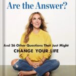 خرید و دانلود نسخه کامل کتاب What If YOU Are the Answer?: And 26 Other Questions That Just Might Change Your Life by Rachel Hollis