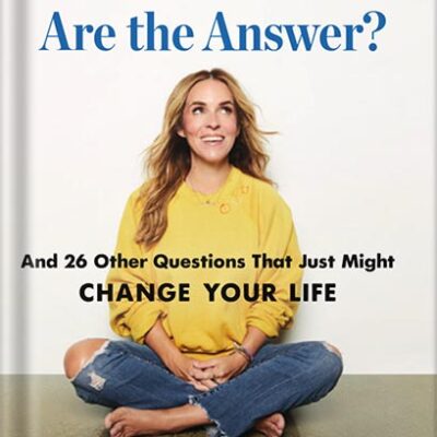 خرید و دانلود نسخه کامل کتاب What If YOU Are the Answer?: And 26 Other Questions That Just Might Change Your Life by Rachel Hollis