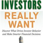 خرید و دانلود نسخه کامل کتاب What Investors Really Want: Know What Drives Investor Behavior and Make Smarter Financial Decisions