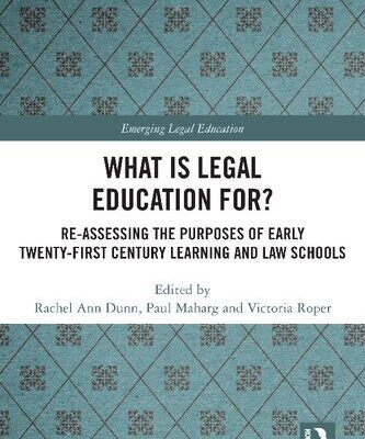 خرید و دانلود نسخه کامل کتاب What Is Legal Education For?: Re-Assessing the Purposes of Early Twenty-First Century Learning and Law Schools