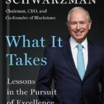 خرید و دانلود نسخه کامل کتاب What It Takes: Lessons in the Pursuit of Excellence by Stephen A. Schwarzman