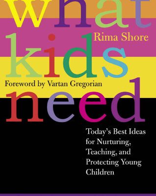 خرید و دانلود نسخه کامل کتاب What Kids Need: Today’s Best Ideas for Nurturing, Teaching, and Protecting Young Children