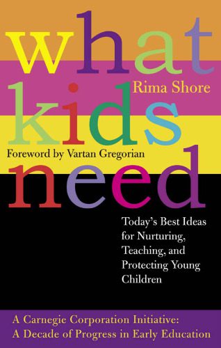 خرید و دانلود نسخه کامل کتاب What Kids Need: Today’s Best Ideas for Nurturing, Teaching, and Protecting Young Children_68cf0ae4e9500.jpeg خرید و دانلود نسخه کامل کتاب What Kids Need: Today’s Best Ideas for Nurturing, Teaching, and Protecting Young Children