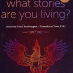 خرید و دانلود نسخه کامل کتاب What Stories Are You Living?: Discover Your Archetypes – Transform Your Life!