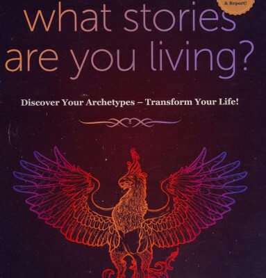 خرید و دانلود نسخه کامل کتاب What Stories Are You Living?: Discover Your Archetypes – Transform Your Life!