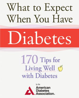 خرید و دانلود نسخه کامل کتاب What to Expect When You Have Diabetes: 170 Tips for Living Well with Diabetes