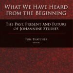 خرید و دانلود نسخه کامل کتاب What We Have Heard From the Beginning: The Past, Present and Future of Johannine Studies