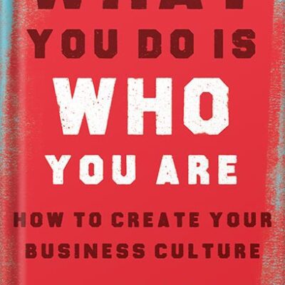 خرید و دانلود نسخه کامل کتاب What You Do Is Who You Are: How to Create Your Business Culture by Ben Horowitz