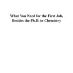 خرید و دانلود نسخه کامل کتاب What you need for the first job, besides the Ph.D. in chemistry