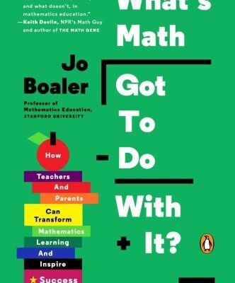خرید و دانلود نسخه کامل کتاب What’s Math Got to Do with It?: How Teachers and Parents Can Transform Mathematics Learning and Inspire Success