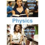 خرید و دانلود نسخه کامل کتاب What’s Wrong With Physics and how to fix it