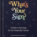 خرید و دانلود نسخه کامل کتاب What’s Your Sign?: A Guide to Astrology for the Cosmically Curious by Sanctuary Astrology