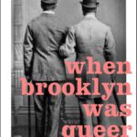 خرید و دانلود نسخه کامل کتاب When Brooklyn Was Queer: A History