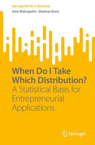 خرید و دانلود نسخه کامل کتاب When Do I Take Which Distribution?: A Statistical Basis for Entrepreneurial Applications_68c53a00d43f5.jpeg خرید و دانلود نسخه کامل کتاب When Do I Take Which Distribution?: A Statistical Basis for Entrepreneurial Applications